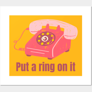 Put a ring on it Posters and Art